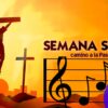 Top 10 de los mejores cantos para Semana Santa