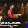 V Domingo de Cuaresma- Celebración en casa.