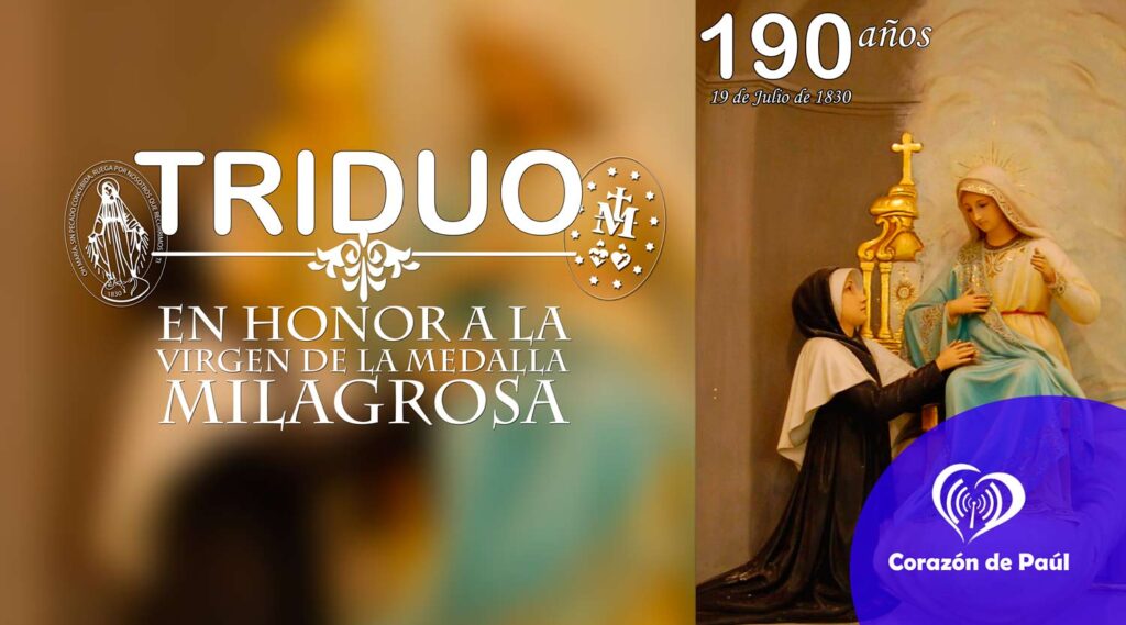 Triduo en honor a la Virgen Milagrosa del 16 al 18 de julio